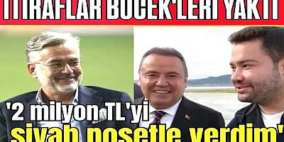 ‘2 MİLYON TL’Yİ SİYAH POŞETLE VERDİM’