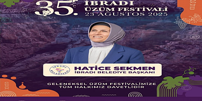 35. İBRADI ÜZÜM FESTİVALİ 23 AĞUSTOS’TA BAŞLIYOR