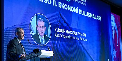 ATSO’DA EKONOMİ BULUŞMALARI’NIN İKİNCİSİ GERÇEKLEŞTİRİLDİ