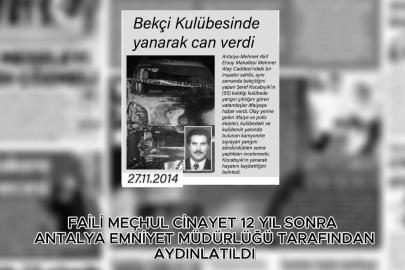 POLİSİMİZE ALKIŞ… DOSYA 12 YIL SONRA AYDINLATILDI