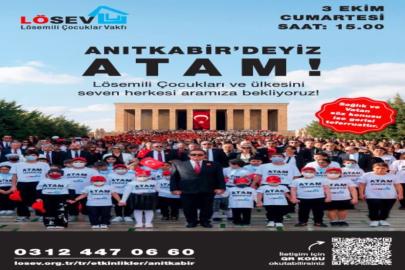 LÖSEV’DEN ANITKABİR’E ANLAMLI ÇAĞRI