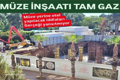 MÜZE İNŞAATINDA SORUN YOK: ANTALYA MÜZESİ MÜZE OLARAK KALACAK